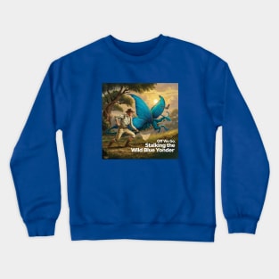 Off we go, stalking the Wild Blue Yonder Crewneck Sweatshirt